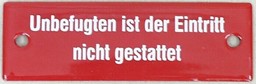 Zeige Details für Unbefugten ist der Eintritt nicht gestattet Bild von Unbefugten ist der Eintritt nicht gestattet