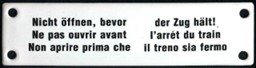 Zeige Details für Nicht öffnen bevor der Zug hält => 3-sprachig Bild von Nicht öffnen bevor der Zug hält => 3-sprachig