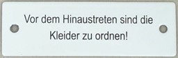 Zeige Details für Vor dem Hinaustreten sind die Kleider zu ordnen! Bild von Vor dem Hinaustreten sind die Kleider zu ordnen!