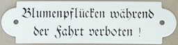 Show details for Plate Blumenpflücken während der Fahrt verboten! Picture of Plate Blumenpflücken während der Fahrt verboten!