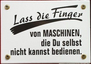 Picture of Plate Lass die Finger von Maschinen...