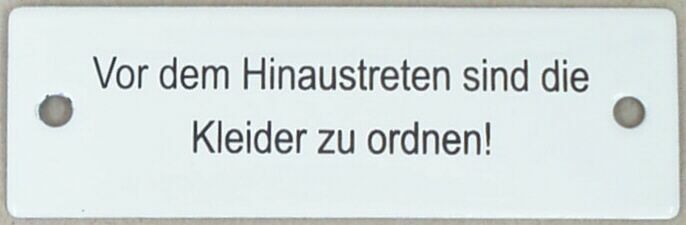 Bild von Vor dem Hinaustreten sind die Kleider zu ordnen!